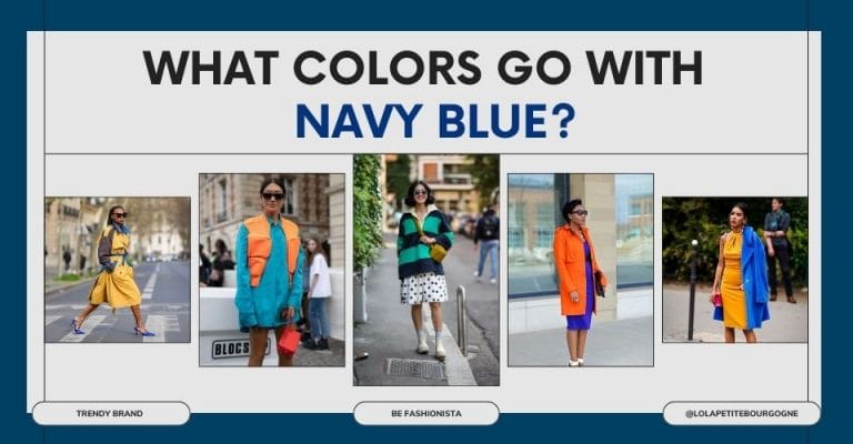 What Colors Go With Navy Blue? More Versatile and Fashionable with 7 Options